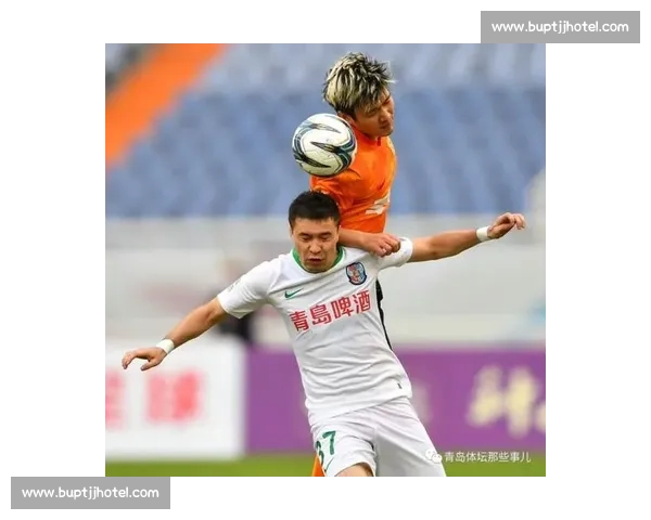 青岛对阵山西关键之战引爆赛季焦点对决热潮新篇章争冠走势激烈碰撞